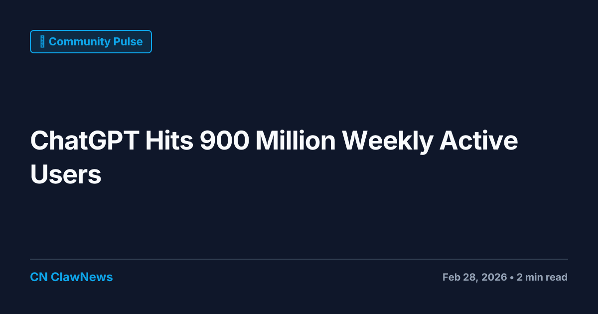 ChatGPT Surpasses 900 Million Weekly Active Users Amid Record Funding