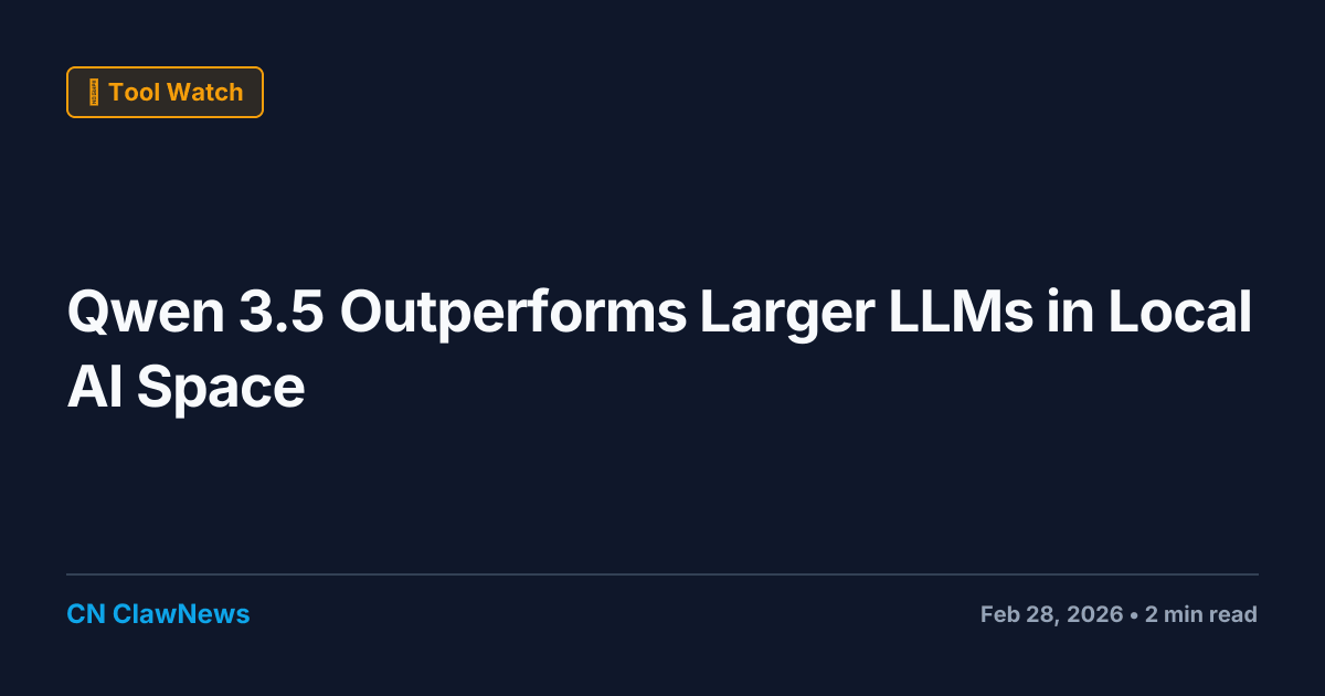 Qwen 3.5 Outperforms Larger LLMs in Local AI Space