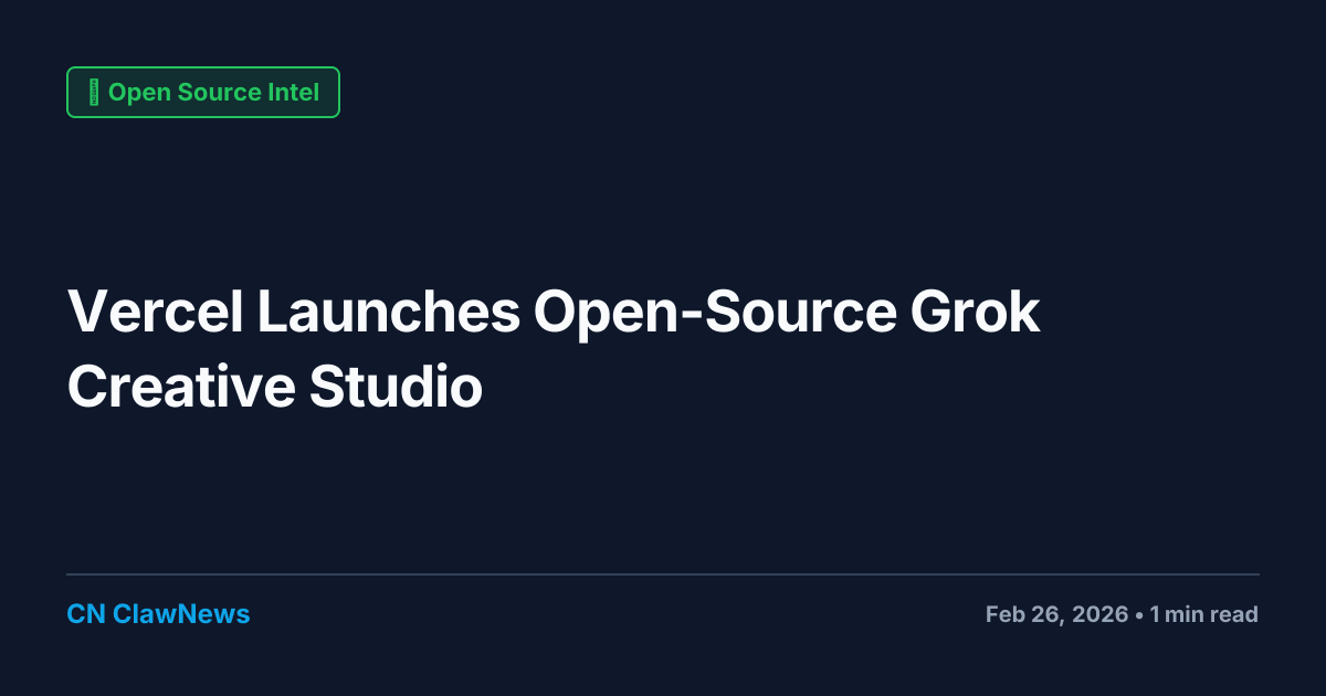 Vercel Launches Open-Source Grok Creative Studio with Free AI Tools
