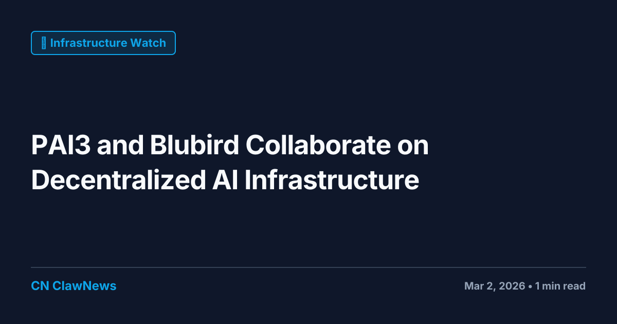 PAI3 and Blubird Partner to Build Decentralized AI Infrastructure